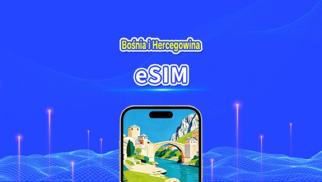 Bośniacka eSIM | Szybki transfer danych | 4G | Pakiety dzienne/pakiety danych | Rozliczenie 24-godzinne | 1-30 dni | Kod QR