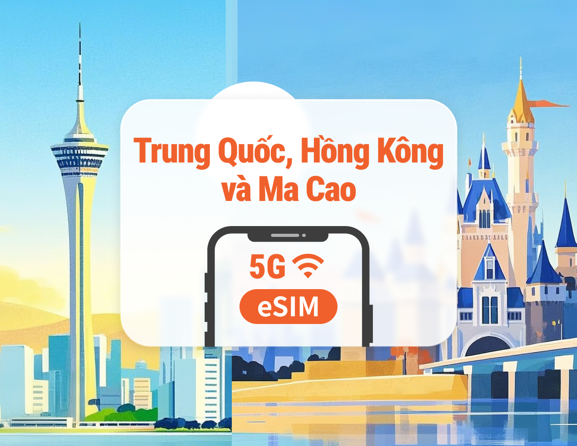 eSIM 5G Trung Quốc đại lục · Hồng Kông · Ma Cao | Hỗ trợ đầy đủ AI & TikTok | 1–30 ngày / 365 ngày | Mã QR tức thì