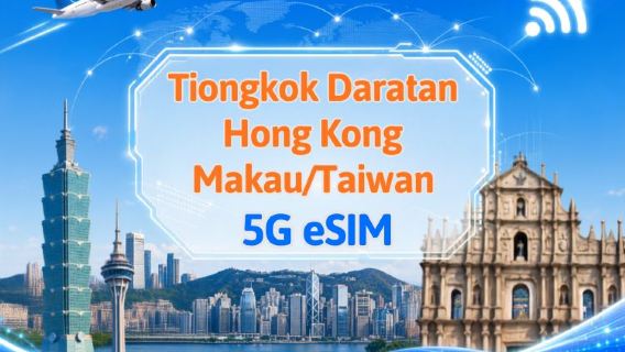 Tiongkok Daratan/Hong Kong/Makau/Taiwan | eSIM 5G | Paket Harian/Paket Total | 24 Jam | 1–30 Hari | Kode QR