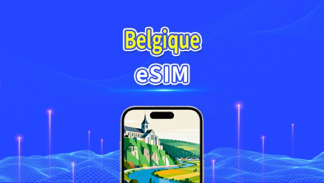 eSIM Belgique | 5G/4G | Données haut débit | 24 heures | 1 à 30 jours | QR code
