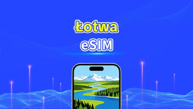 Łotewska eSIM | Szybki transfer danych | 5G/4G | Pakiety dzienne/pakiety danych | 24 godziny | 1-30 dni | Kod QR
