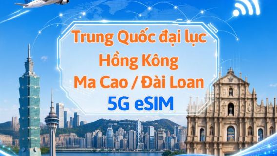 Trung Quốc/Hồng Kông/Macao/Đài Loan | eSIM 5G | Vé ngày/Gói tổng | 24 giờ | 1-30 ngày | Mã QR