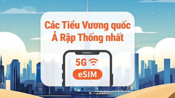 eSIM 5G UAE | Dubai, Abu Dhabi và nhiều nơi khác | 1–30 ngày | Mã QR tức thì