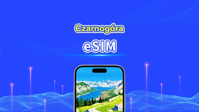 Czarnogórska eSIM | Szybki transfer danych | 5G/4G | Pakiety dzienne/pakiety danych | 24 godziny | 1-30 dni | Kod QR