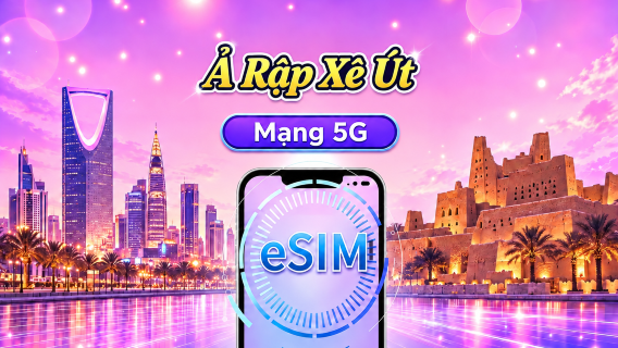 Ả Rập Xê Út | eSIM 5G/4G | Gói theo ngày / Gói trọn gói | Tính phí mỗi 24 giờ | 1–30 ngày | Mã QR