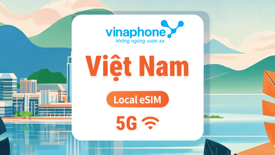 eSIM 5G Vinaphone Việt Nam | IP nội bộ tốc độ cao | 1–30 ngày | Mã QR tức thì