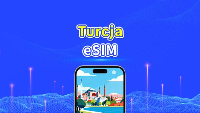 eSIM w Turcji | 4G/5G | Szybki internet | Pakiety dzienne/na dane | 24 godziny | 1-30 dni | Kod QR