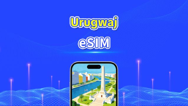 eSIM Urugwaj | 5G/4G | Pakiet dzienny/pakiet danych | Szybki internet | 24 godziny | 1-30 dni | Kod QR