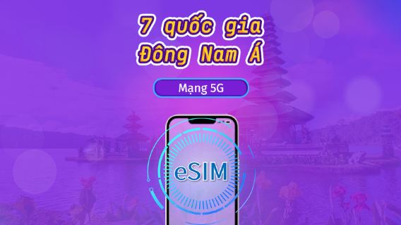 Đông Nam Á (7 quốc gia) | eSIM 5G/4G | Gói theo ngày / Gói trọn gói | Tính phí mỗi 24 giờ | 1–30 ngày | Mã QR