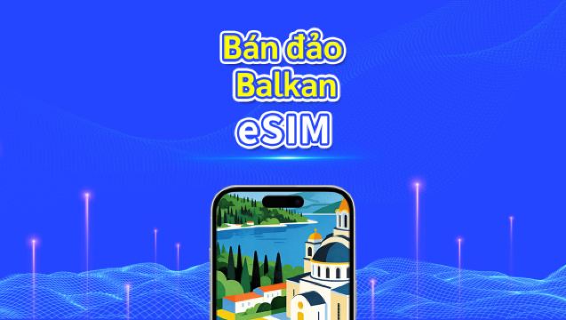 eSIM bán đảo Balkan Châu Âu | Bao gồm Albania / Bosnia & Herzegovina / Montenegro / Serbia / Hy Lạp / Bắc Macedonia, v.v. | 1–30 ngày | Tính cước 24 giờ | Mã QR