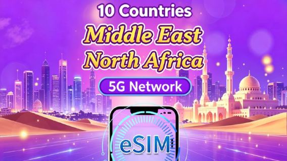 Middle East & North Africa (10 Countries) 5G eSIM | Google Maps & TikTok Supported | Daily/Total Data Plans | 24-Hour Billing | 1–30 Days | QR Code