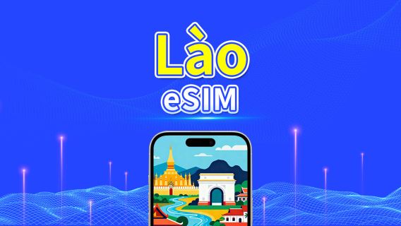 eSIM Lào | Unitel 5G/4G | Gói Dữ Liệu | Số điện thoại địa phương | Tính phí 24 giờ | 5-15 ngày | Mã QR