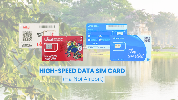 베트남 4G/5G SIM 카드 | 하노이 - 노이바이 국제 공항에서 쉽게 수령 가능