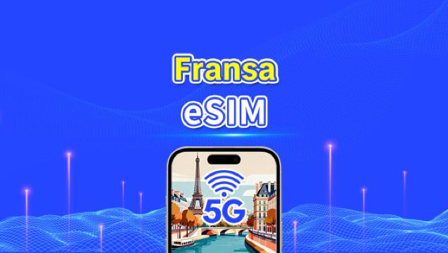 Fransa eSIM | Yüksek Hızlı İnternet | 5G/4G | Günlük Paket/Veri Paketi | 24 Saat | 1-30 Gün | QR Kodu