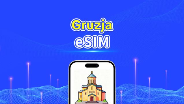 eSIM w Gruzji | 4G | Szybki internet | Pakiety dzienne/na dane | 24 godziny | 1-30 dni | Kod QR