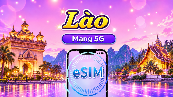 eSIM Lào 5G/4G | Hỗ trợ TikTok & Google Maps | Gói ngày/Gói dung lượng | Tính phí theo 24 giờ | 1-30 ngày | Mã QR