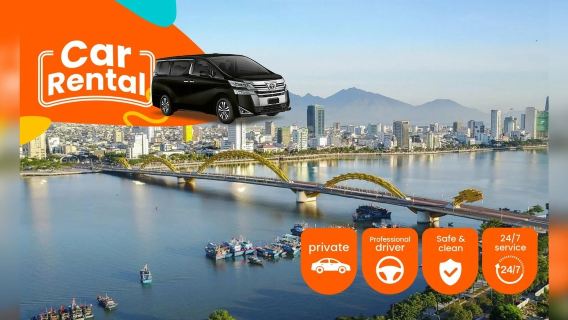Da Nang Car Rental With Driver - Da Nang City, Hoi An and Hue