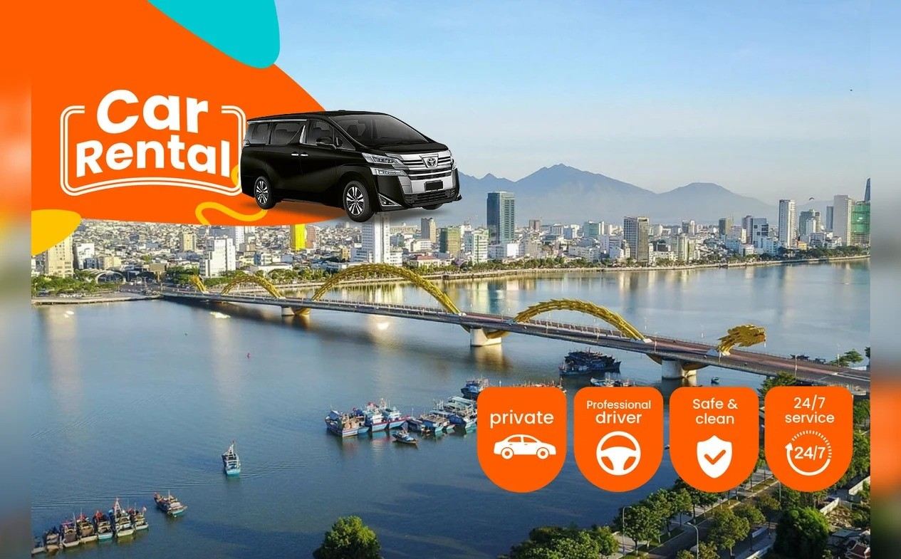 Da Nang Car Rental With Driver - Da Nang City, Hoi An and Hue