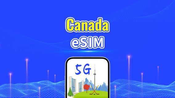 Canada 5G eSIM | Daily/Total Data Package | 1–30 Days | 24-Hour Billing | QR Code