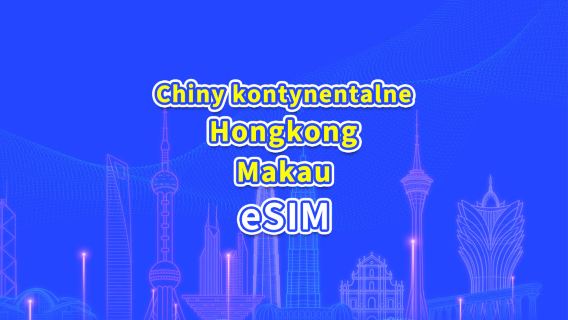 Chiny kontynentalne/Hongkong/Makau eSIM 5G/4G | Pakiet dzienny/Paket danych | Rozliczanie 24-godzinne | 1–30 dni | Kod QR