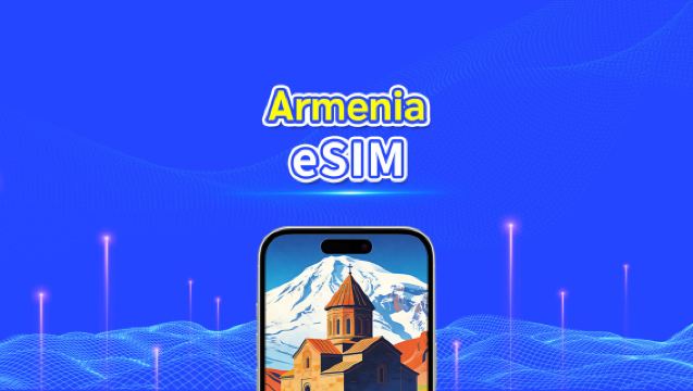 eSIM Armenia | 4G | Gói dữ liệu Hàng ngày/Tổng | 1–30 ngày | Thanh toán 24 giờ | Mã QR