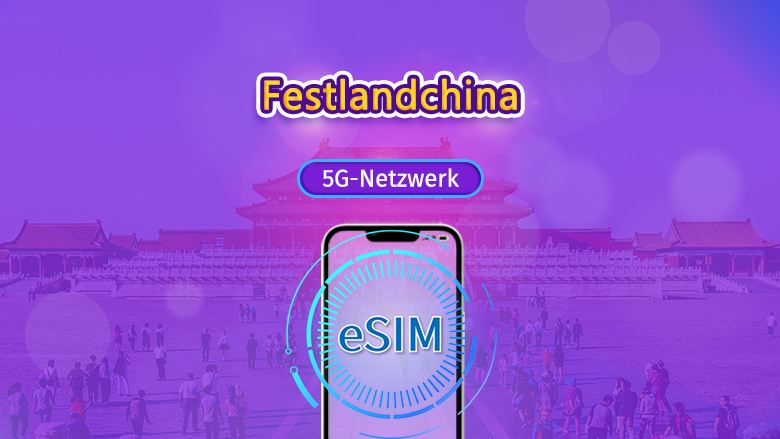 Festlandchina | 5G eSIM | Tagespass/Datenpaket | 24-Stunden-Abrechnung | 1–30 Tage | QR-Code