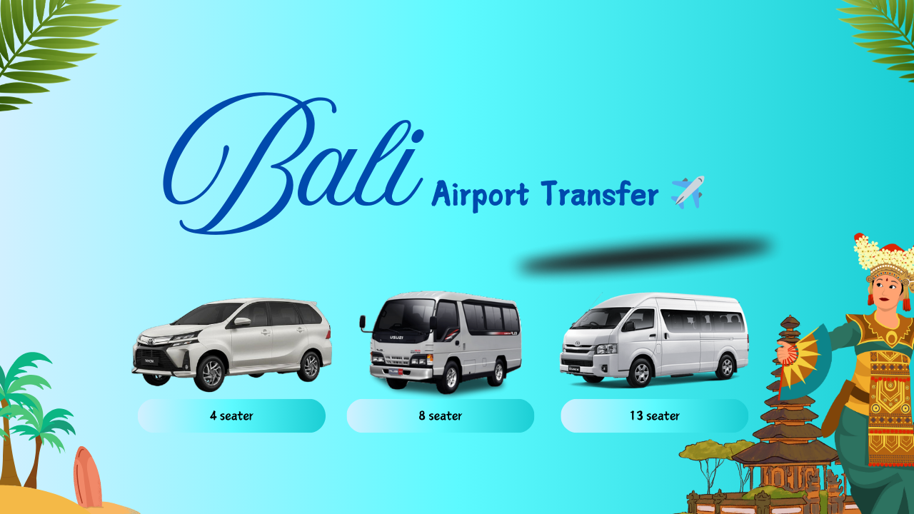 Bali Ngurah Rai Airport Private Transfer (DPS)