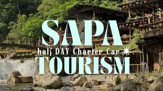 Sapa Charter | Half-Day Tour of Cat Cat Village, Moana, and Stunning Mountain Views