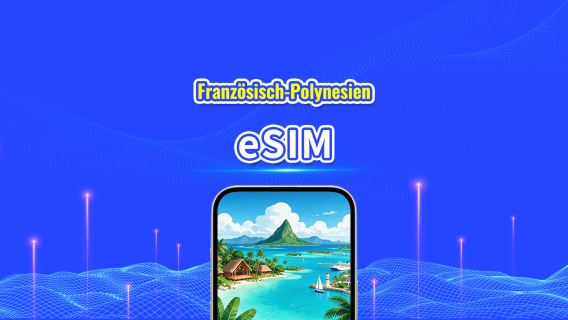 Französisch-Polynesien eSIM | 4G | Tagespaket/Datenpaket | 24-Stunden-Abrechnung | 5–30 Tage | QR-Code