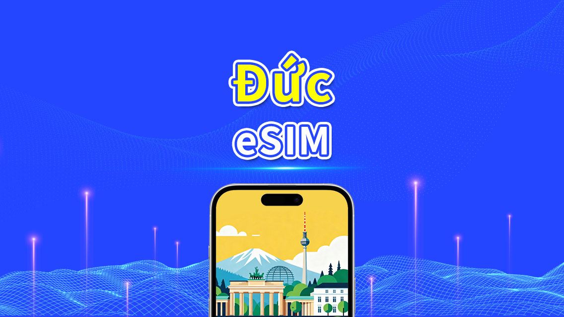 Đức eSIM | 5G/4G | Gói dữ liệu theo ngày/tổng | Tính cước 24 giờ | 1–30 ngày | Mã QR