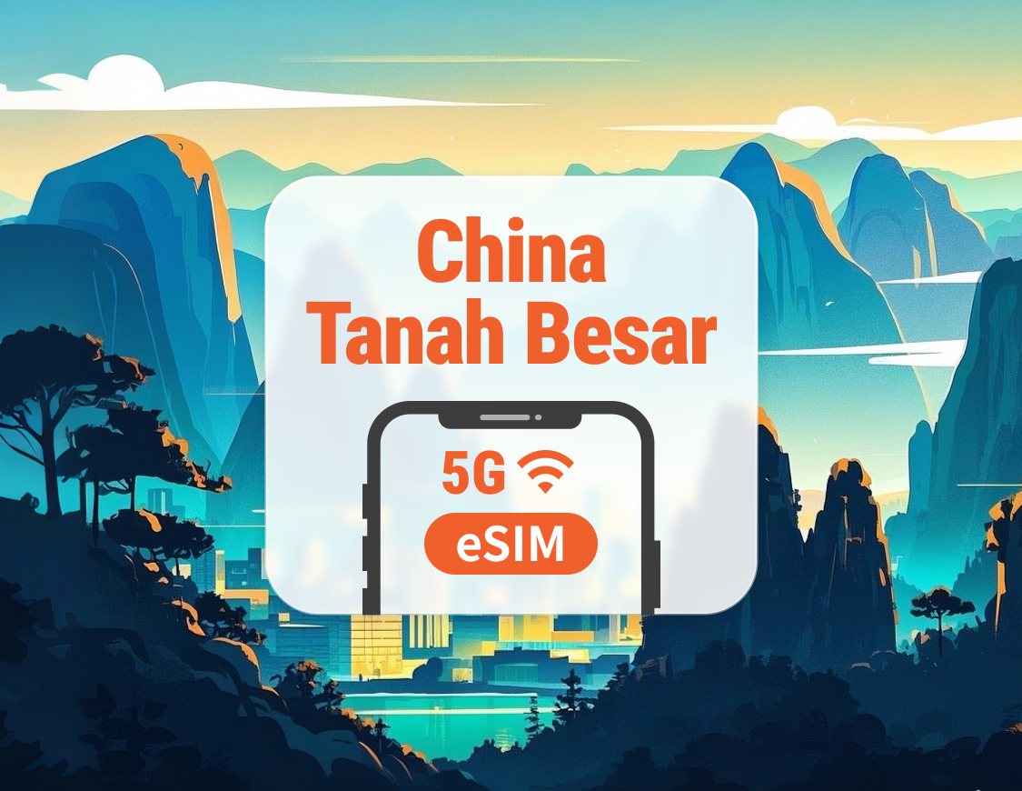 5G eSIM Tanah Besar China | Menyokong ChatGPT & TikTok | 1–30 Hari / 365 Hari | Kod QR Segera