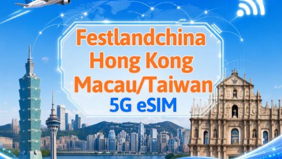 Festlandchina/Hongkong/Macao/Taiwan | 5G eSIM | Tagespass/Gesamtpaket | 24 Std. | 1–30 Tage | QR-Code
