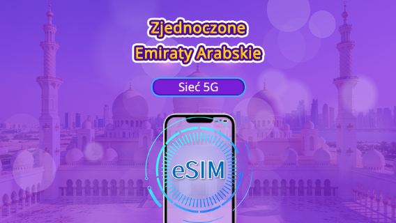 Zjednoczone Emiraty Arabskie | eSIM 5G/4G | Pakiet dobowy/Pakiet danych | Rozliczenie 24-godzinne | 1-30 dni | Kod QR