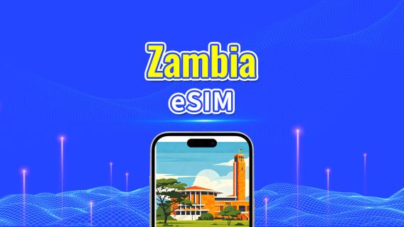 eSIM Zambia | 5G/4G | Gói cước hàng ngày/dung lượng | Thanh toán 24 giờ | Thời hạn 1-30 ngày | Mã QR