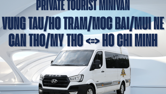 Vung Tau/Ho Tram/Moc Bai/My Tho/Can Tho/Mui Ne <=> Ho Chi Minh Route: Private Car, Limo BY GO365vn