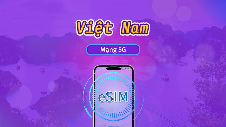 Việt Nam | eSIM 5G | Vé ngày/Gói tổng | Tính phí mỗi 24 giờ | 1-30 ngày | Mã QR