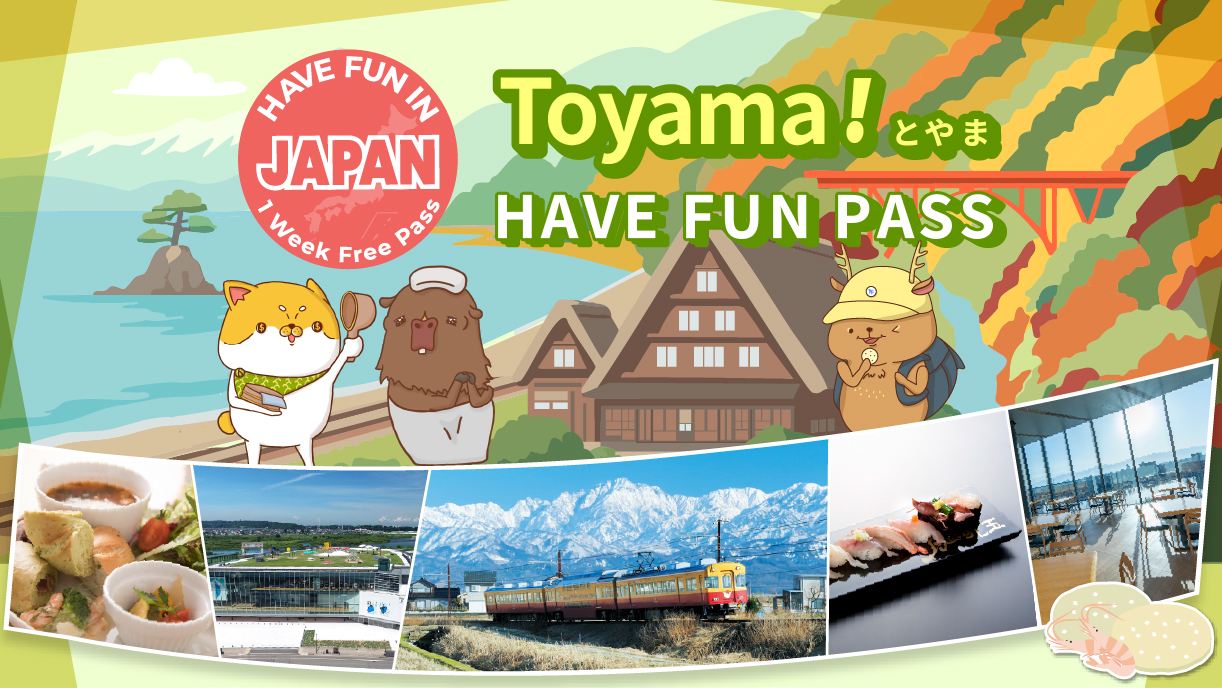 Toyama City Pass|Have Fun In Toyama|Toyama Fun Pass 1 Week Free Pass
