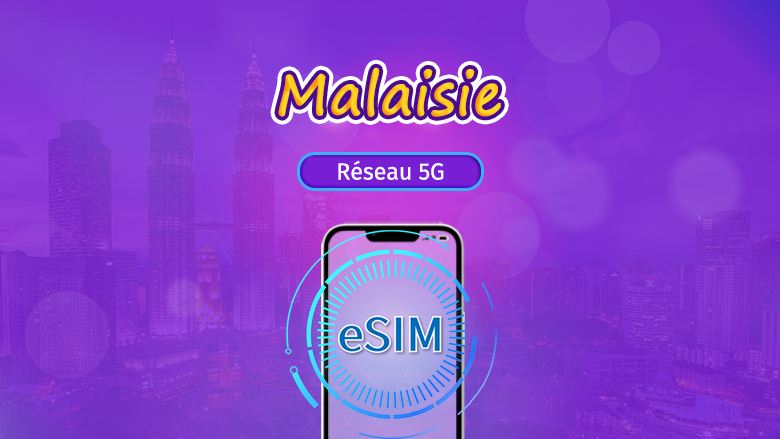 Malaisie | eSIM 5G | Forfait journalier/forfait total | Facturation 24h | 1 à 30 jours | Code QR