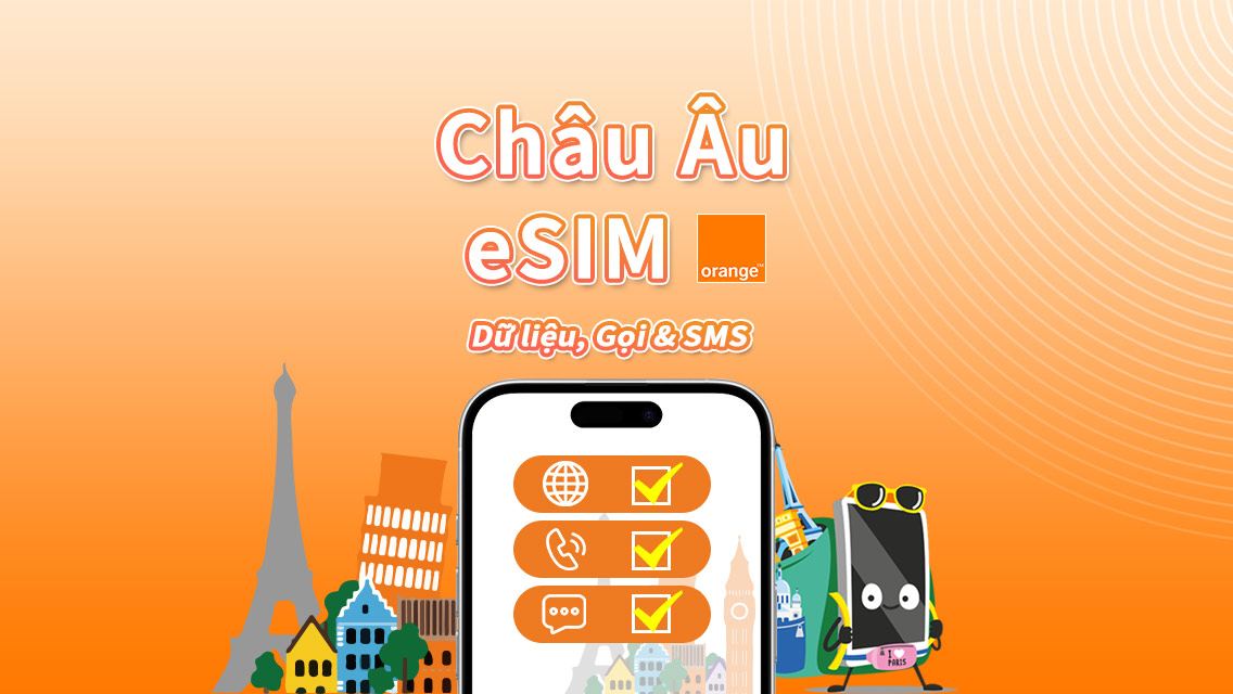 eSIM Châu Âu Orange | Tổng 20GB–100GB | Cuộc gọi & tin nhắn không giới hạn tại Châu Âu | 7–30 ngày | Mã QR