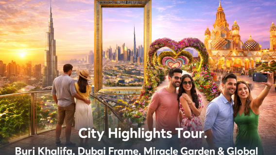Dubai 4-in-1 City Highlights Tour: Burj Khalifa, Dubai Frame, Miracle Garden & Global Village