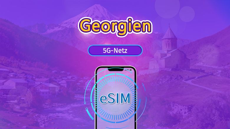 Georgien | 5G eSIM | Tagespass / Gesamtpaket | Kalendertag | 1–30 Tage | QR-Code