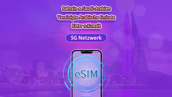 Bahrain/Saudi-Arabien/VAE/Katar/Kuwait | 5G/4G eSIM | Tagespass/Gesamtpaket | 24 Std. | 1–30 Tage | QR-Code