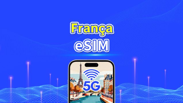 eSIM França | Dados de alta velocidade | 5G/4G | Pacote diário/de dados | 24 horas | 1-30 dias | Código QR
