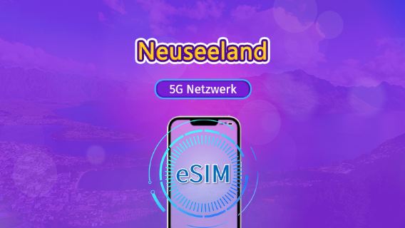 Neuseeland | 5G/4G eSIM | Tagespass/Gesamtpaket | 24-Stunden Abrechnung | 1–30 Tage | QR-Code