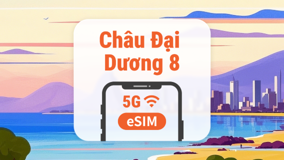 eSIM Châu Đại Dương 8 điểm đến | All AI & TikTok | 1–30 ngày | QR Code
