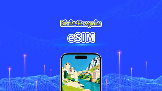 eSIM Bósnia e Herzegovina | Dados de alta velocidade | 4G | Pacote diário/de dados | Cobrança de 24 horas | 1-30 dias | Código QR