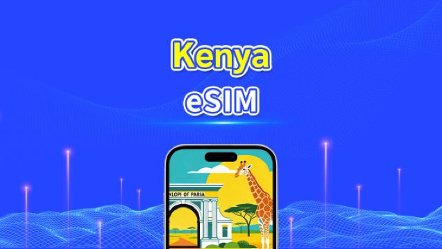 eSIM Kenya | 4G | Gói dữ liệu Hàng ngày/Tổng | 1–30 ngày | Thanh toán 24 giờ | Mã QR