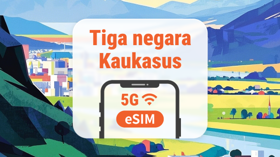 Kaukasus 3 Destinasi 5G eSIM | Georgia, Azerbaijan & Armenia | 1–30 Hari | Kode QR Instan