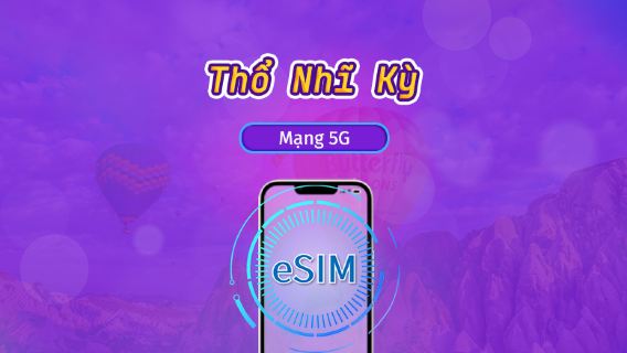 Türkiye | eSIM 5G/4G | Gói Ngày / Gói Dữ liệu Cố định | Tính cước theo Ngày Tự nhiên | 1-30 Ngày | Mã QR