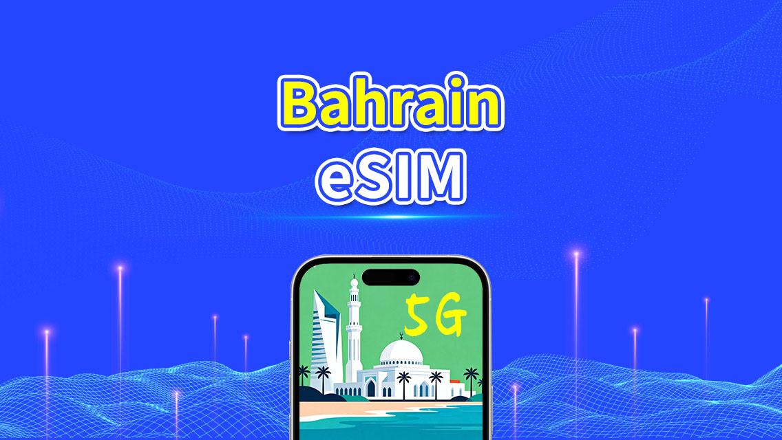 Bahrain eSIM | 5G/4G | Daily/Total Data Package | 1–30 days | 24-Hour Billing | QR Code